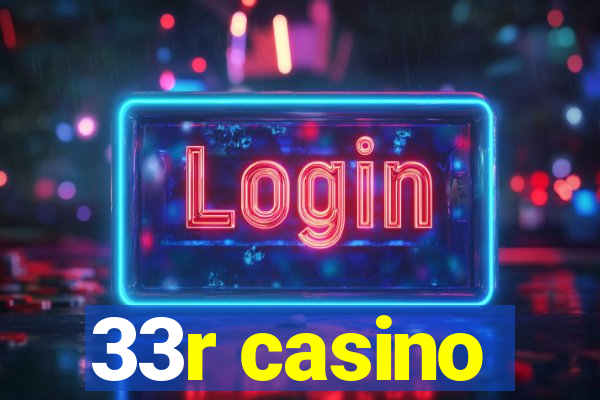 33r casino